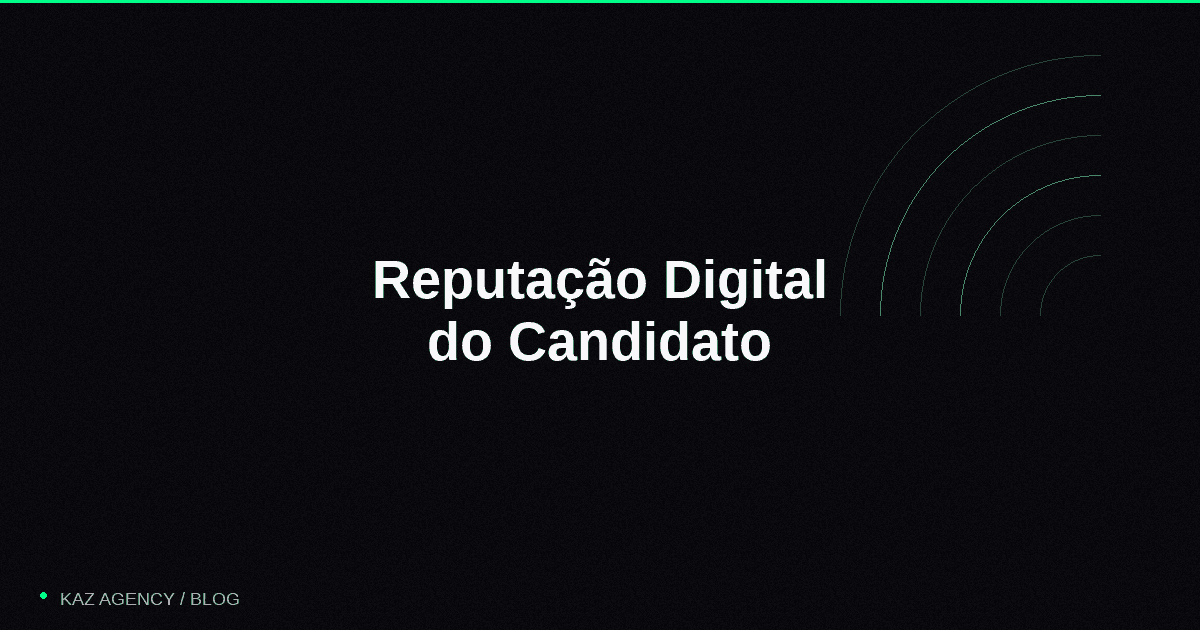 Imagem de capa do artigo: Reputação Digital do Candidato: Gestão de Crises e Monitoramento Online para Eleições 2026