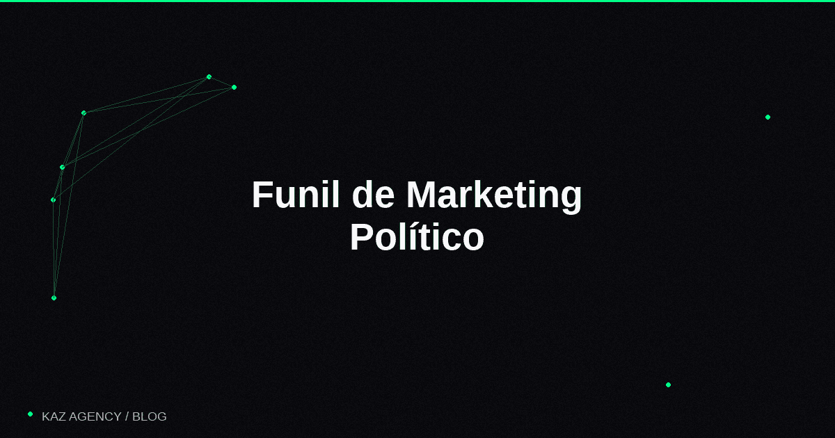 Imagem de capa do artigo: Funil de Marketing Político: Como Levar um Eleitor do Primeiro Contato ao Voto