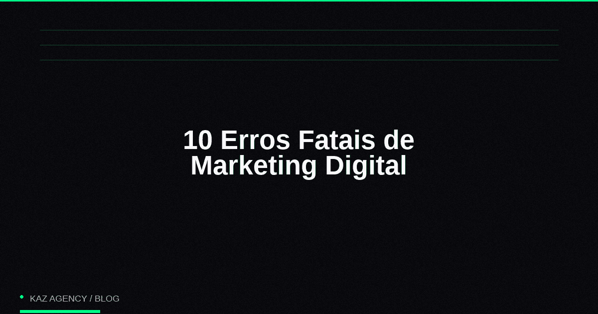 Imagem de capa do artigo: 10 Erros Fatais de Marketing Digital em Campanhas (e Como Evitá-los em 2026) Imagem de capa do artigo: 10 Erros Fatais de Marketing Digital em Campanhas (e Como Evitá-los em 2026)
