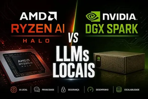 Imagem de capa do artigo: A Briga dos Gigantes: AMD Ryzen AI Halo vs NVIDIA DGX Spark — Quem Leva o Melhor PC para Rodar LLMs Localmente?