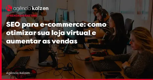 Imagem de capa do artigo: SEO para e-commerce: como otimizar sua loja virtual e aumentar as vendas