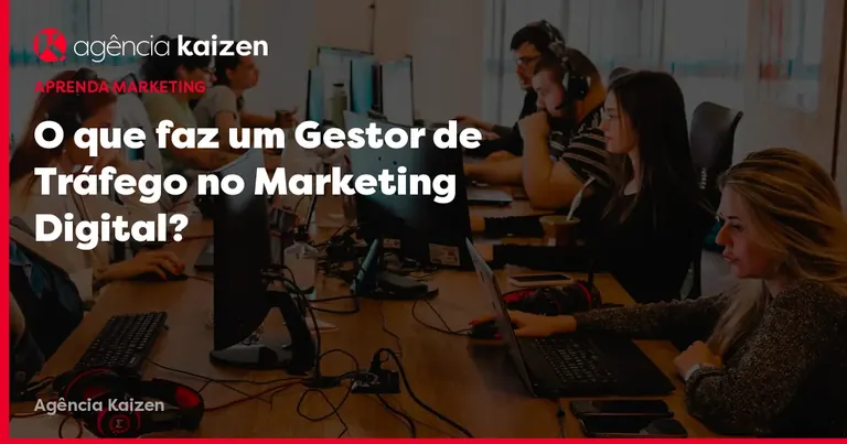 O que faz um Gestor de Tráfego no Marketing Digital? Imagem de capa: O que faz um Gestor de Tráfego no Marketing Digital?