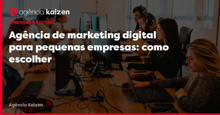 Imagem de capa: Agência de marketing digital para pequenas empresas: como escolher