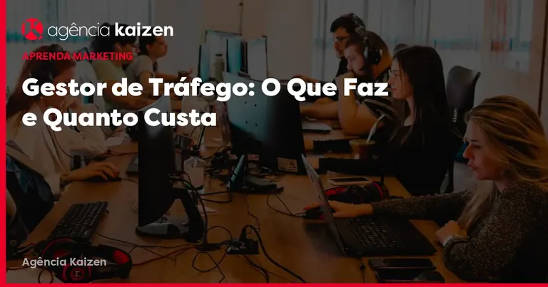 Imagem de capa: Gestor de Tráfego: O Que Faz e Quanto Custa