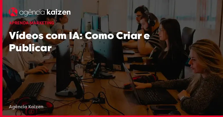 Imagem de capa: Vídeos com IA: Como Criar e Publicar
